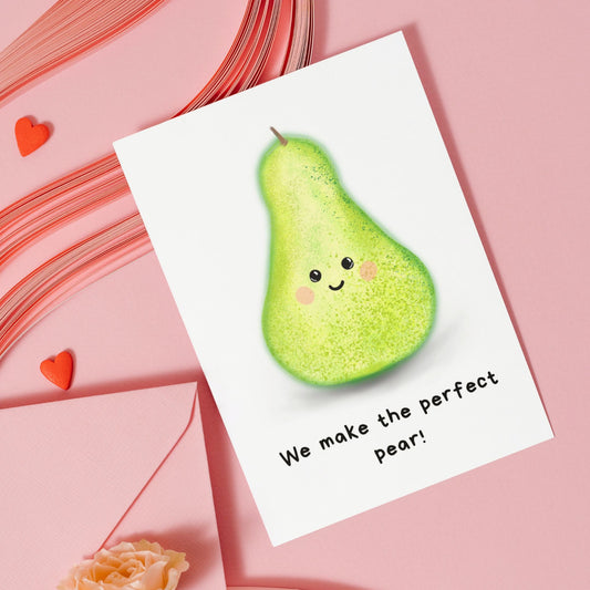 Card: We Make the Perfect Pear
